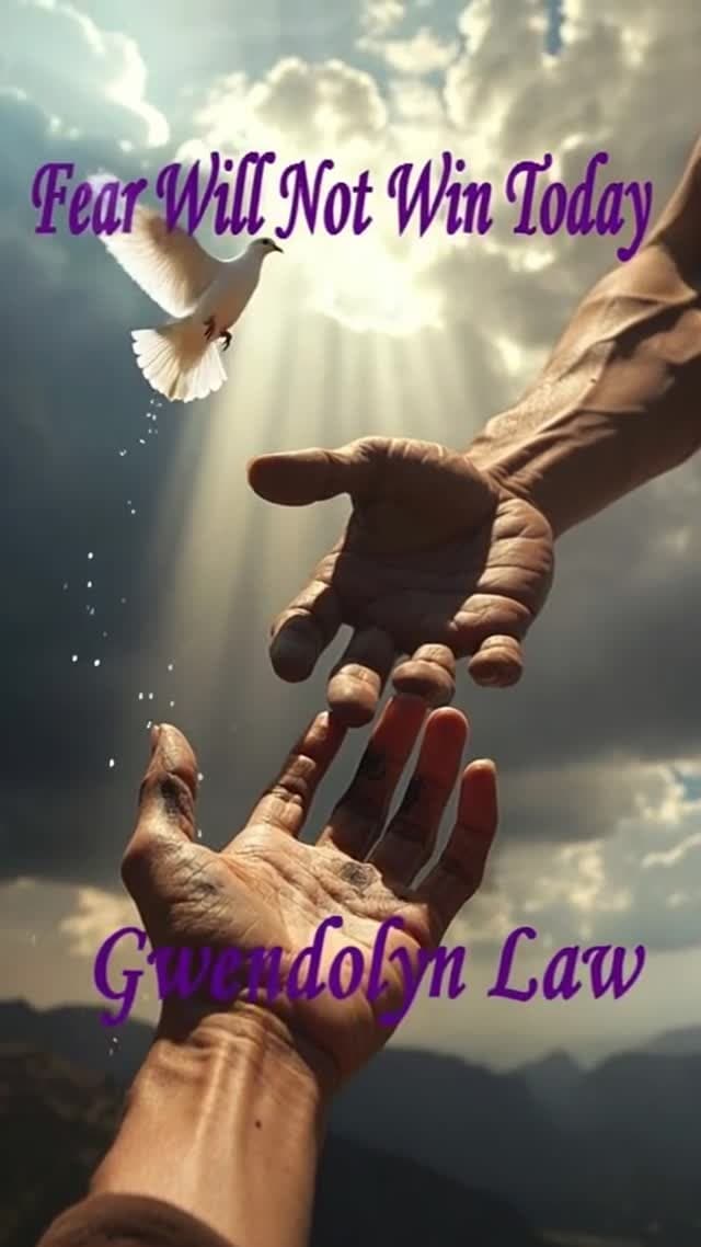 Fear Will Not Win Today By Gwendolyn Law 
